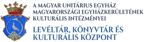 Magyar Unitárius Egyház Magyarországi Egyházkerülete - Dr. Szent-Iványi Sándor Unitárius Gyűjtemény